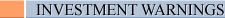 INVESTMENT WARNINGS